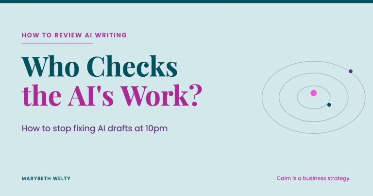 Featured graphic reading Who Checks the AI's Work, a guide by Marybeth Welty on how to review AI writing and stop fixing AI drafts at 10pm