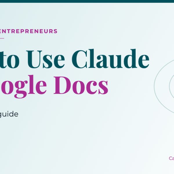 Featured image reading How to Use Claude in Google Docs, a step-by-step guide to the Claude sidebar for women entrepreneurs, by Marybeth Welty
